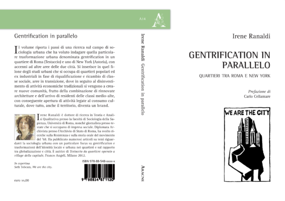 La copertina di "Gentrification in parallelo. Quartieri tra Roma e New York" di Irene Ranaldi per Aracne